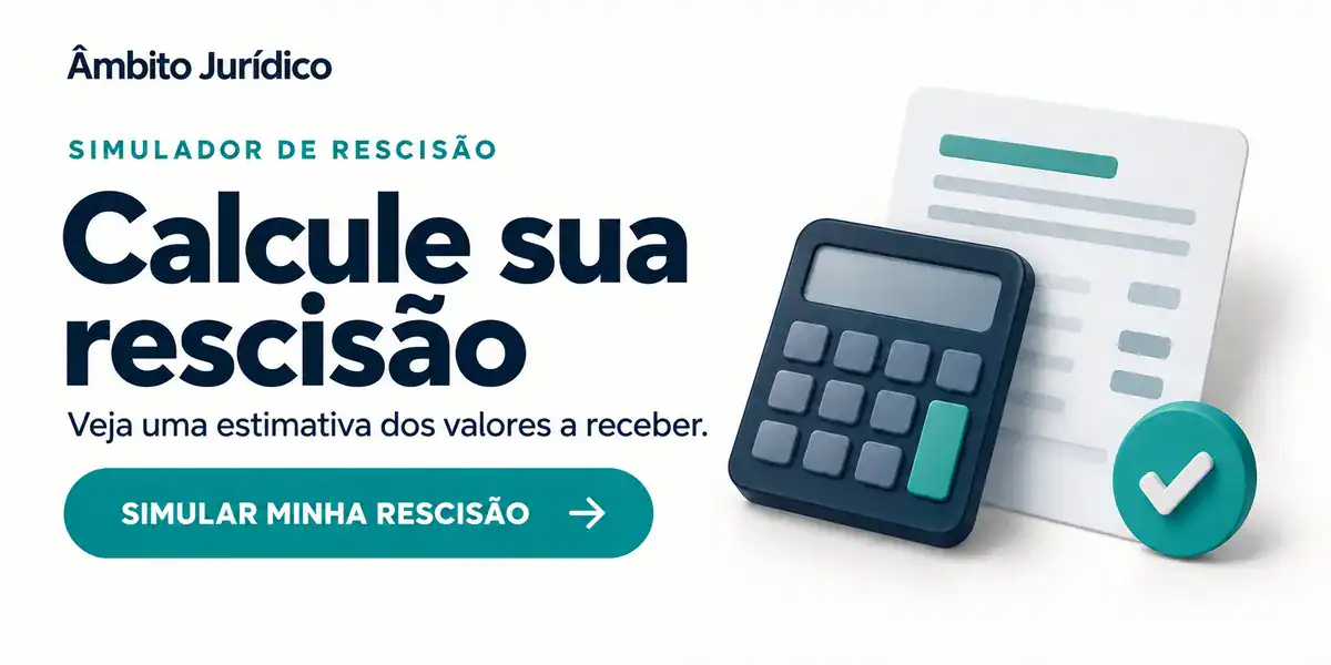 Calcule sua rescisão no simulador do Âmbito Jurídico.